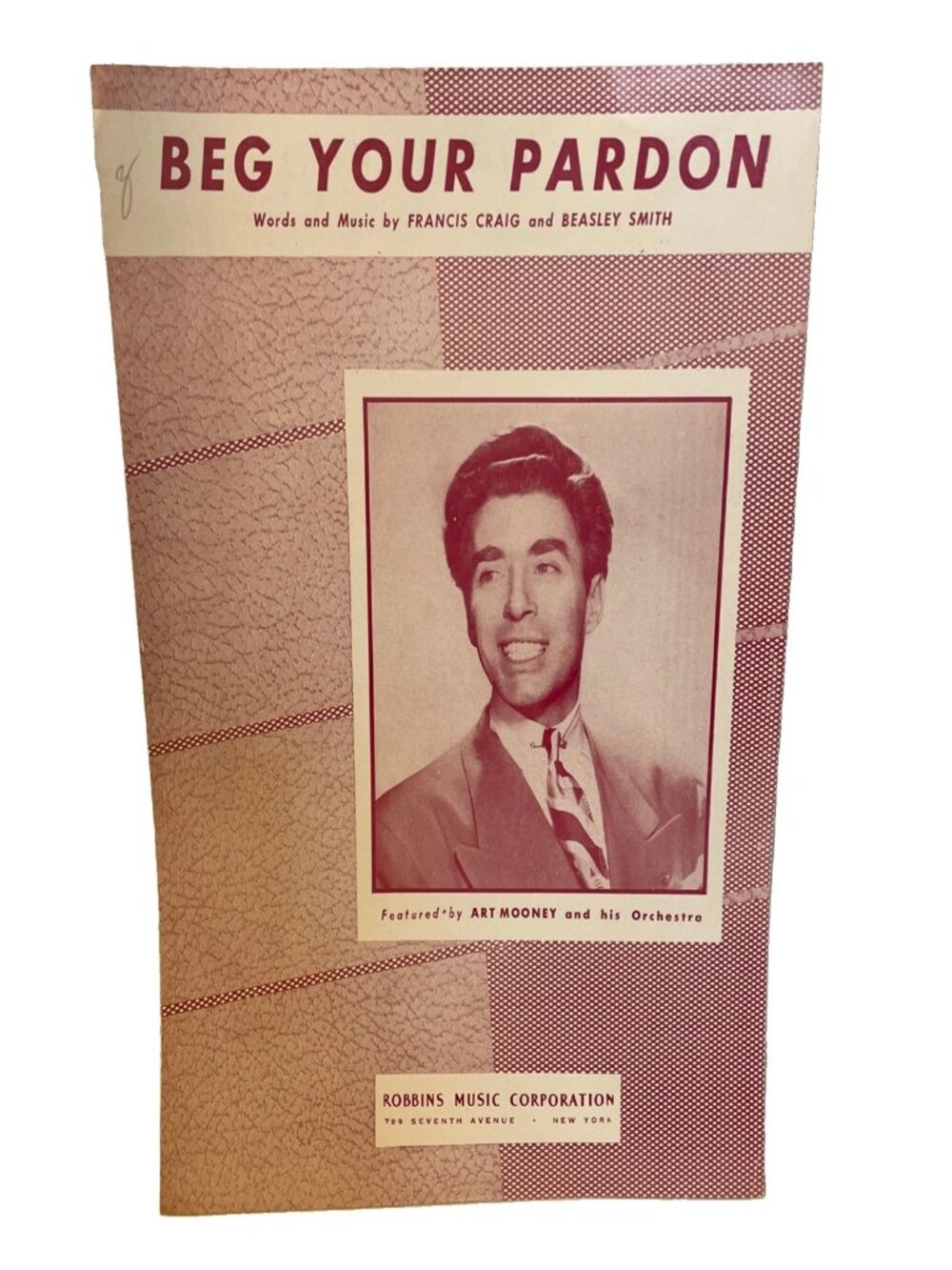 Beg Your Pardon 1947 Sheet Music Art Mooney Orchestra F. Craig B. Smith Robbins